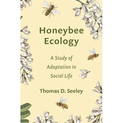Honeybee Ecology: A Study of Adaptation in Social Life