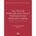 The Top UK Perfume and Toilet Preparations Manufacturers: Profiles of the leading 900 companies