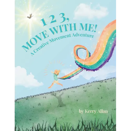 1 2 3, Move with Me: A Creative Movement Adventure