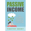 Passive Income: The Ultimate Guide to Financial Freedom