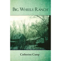 Big Wheels Ranch