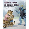 Feeling Safer in Unsafe Times: A Bilingual Therapeutic Coloring Book