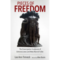 Pieces of Freedom: The Emancipation Sculptures of Edmonia Lewis and Meta Warrick Fuller
