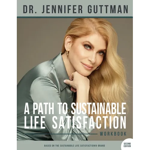 A Path to Sustainable Life Satisfaction Workbook