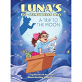 Luna's Do-Something Day: A Trip to the Moon