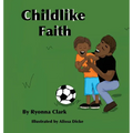 Childlike Faith