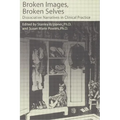 Broken Images Broken Selves: Dissociative Narratives in Clinical Practice