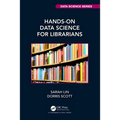 Hands-On Data Science for Librarians