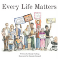 Every Life Matters: A Prolife Book for Children
