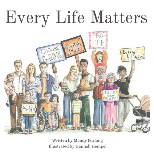 Every Life Matters: A Prolife Book for Children