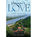 Vienna Love: From The Creek To The Danube