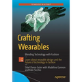 Crafting Wearables: Blending Technology with Fashion