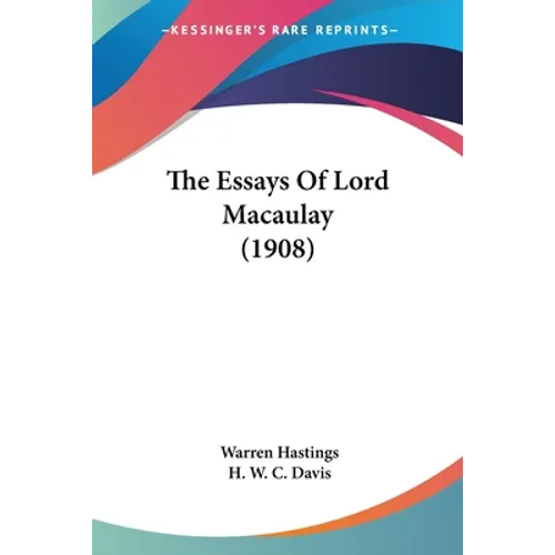 The Essays Of Lord Macaulay (1908)