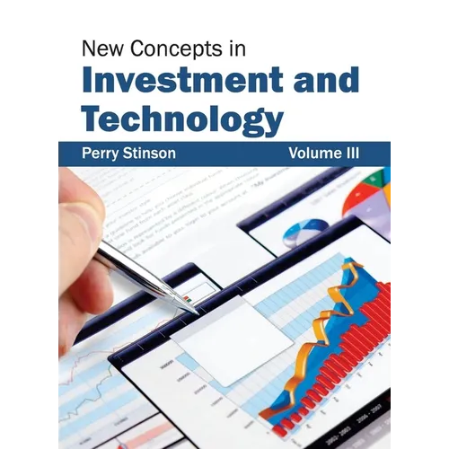 New Concepts in Investment and Technology: Volume III