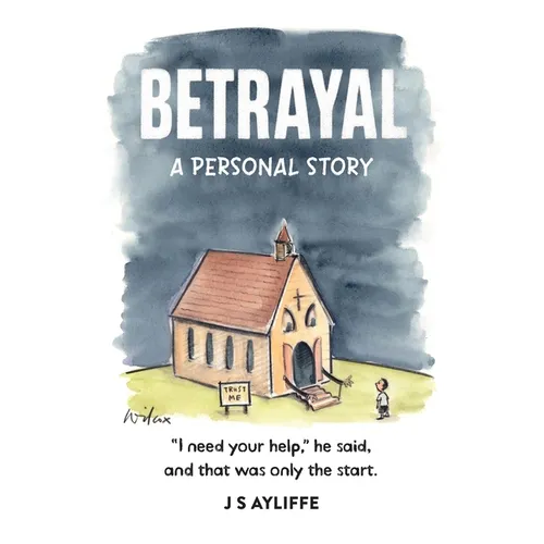 Betrayal: A Personal Story