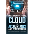 Make the Move to the Cloud for Accountants and Bookkeepers