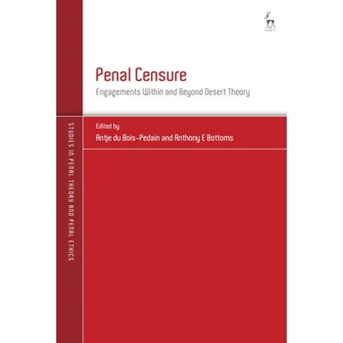 Penal Censure: Engagements Within and Beyond Desert Theory