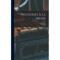 Savouries À La Mode