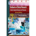 Textbook on Clinical Research: A Guide for Aspiring Professionals and Professionals