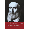 Philip Neri: The Fire of Joy: The Fire of Joy