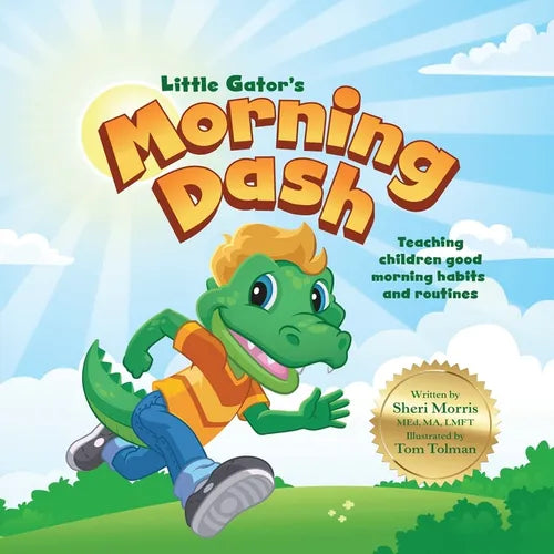 Little Gator's Morning Dash: Teaching children good morning habits and routines
