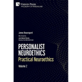 Personalist Neuroethics: Practical Neuroethics. Volume 2
