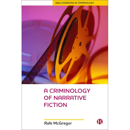 A Criminology of Narrative Fiction