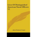 Lives Of Distinguished American Naval Officers V2