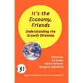 It's the Economy, Friends: Understanding the Growth Dilemma