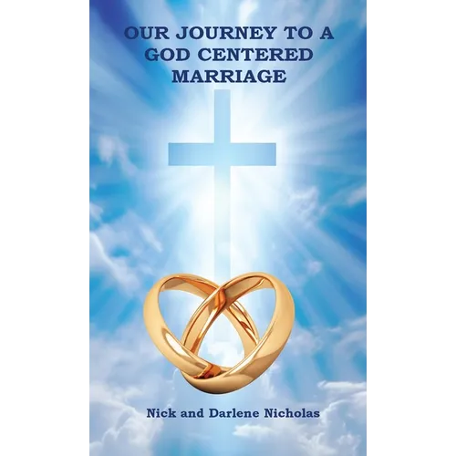 Our Journey to a God Centered Marriage