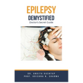 Epilepsy Demystified: Doctor's Secret Guide