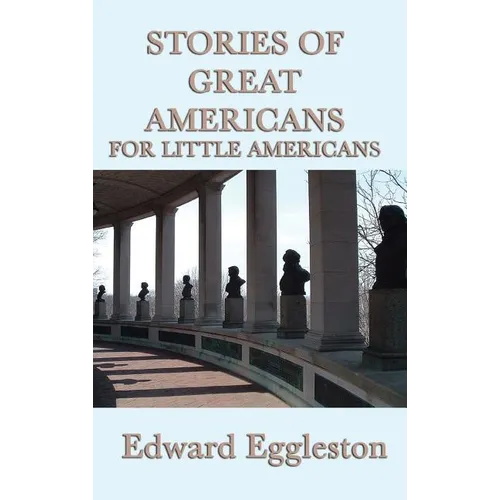 Stories of Great Americans For Little Americans
