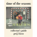 Time Of The Season: The Zombies Collector's Guide