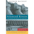Silenced Rivers: The Ecology and Politics of Large Dams