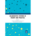 Deliberative Systems in Theory and Practice