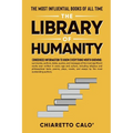 The Library of Humanity: The Most Influential Books of all Time