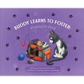 Buddy Learns to Foster: A Letting Go Story