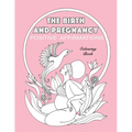BIRTH AND PREGNANCY POSITIVE AFFIRMATIONS colouring book: colouring book