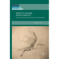 Identity Change After Conflict: Ethnicity, Boundaries and Belonging in the Two Irelands