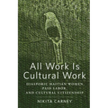 All Work Is Cultural Work: Diasporic Haitian Women, Paid Labor, and Cultural Citizenship