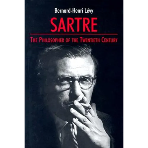 Sartre: The Philosopher of the Twentieth Century