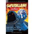 Supervillains and Philosophy: Sometimes, Evil Is Its Own Reward