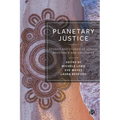 Planetary Justice: Stories and Studies of Action, Resistance and Solidarity