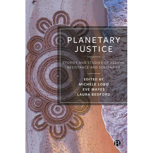 Planetary Justice: Stories and Studies of Action, Resistance and Solidarity