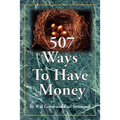 507 Ways To Have Money
