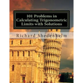 101 Problems in Calculating Trigonometric Limits with Solutions