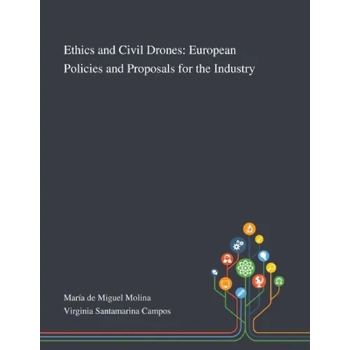 Ethics and Civil Drones: European Policies and Proposals for the Industry