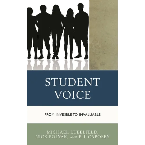 Student Voice: From Invisible to Invaluable