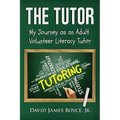 The Tutor: My Journey as an Adult Volunteer Literacy Tutor