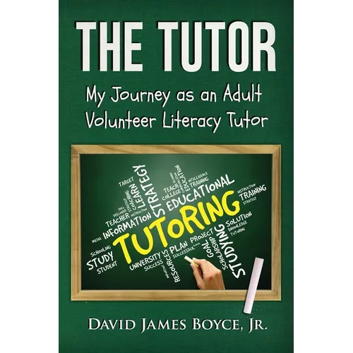 The Tutor: My Journey as an Adult Volunteer Literacy Tutor